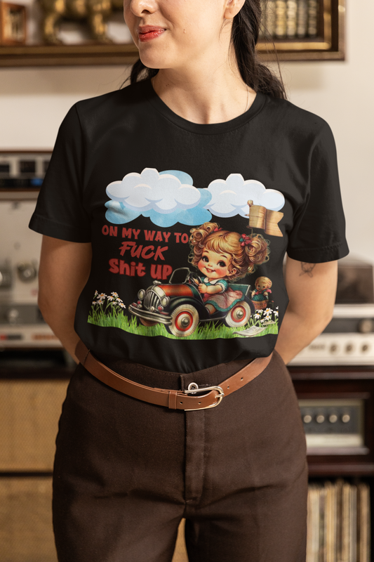 Vintage inspired Shirt "On My Way to F&*K S*^T up" (Copy)